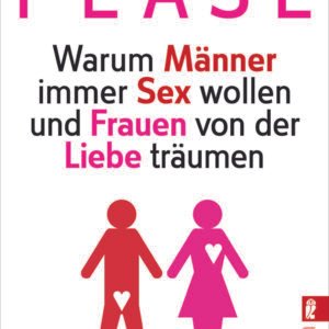 Warum Männer immer Sex wollen und Frauen von der L