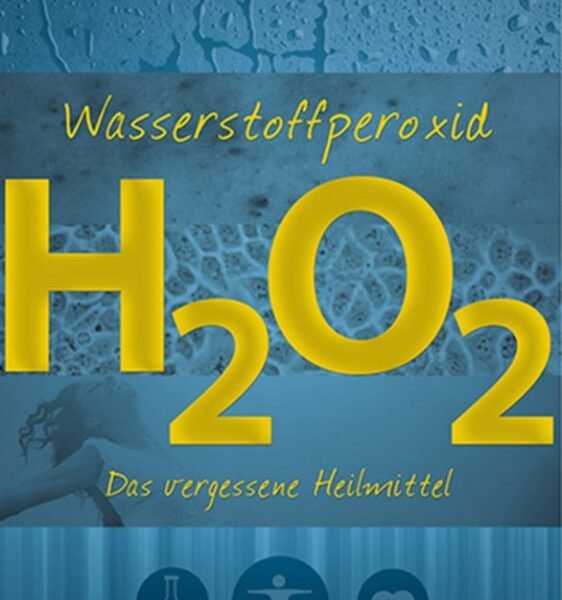 H2O2 - Das vergessene Heilmittel
