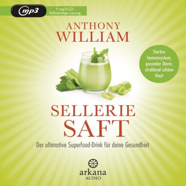 Selleriesaft Hörbuch (CD)- Anthony William
