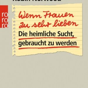 Wenn Frauen zu sehr lieben